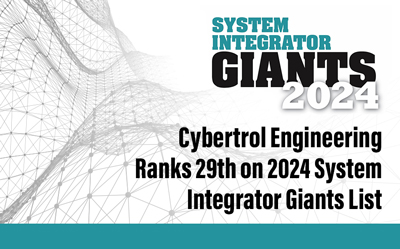 Cybertrol Engineering Recognized as a 2024 System Integrator Giants by CFE Media