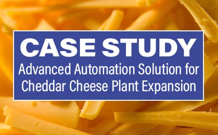 Case Study Advanced Automation Solution for a Cheddar Cheese Plant Expansion