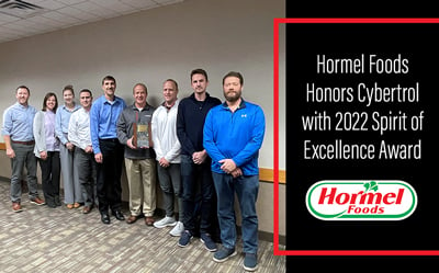 Hormel Foods Honors Cybertrol with 2022 Spirit of Excellence Award