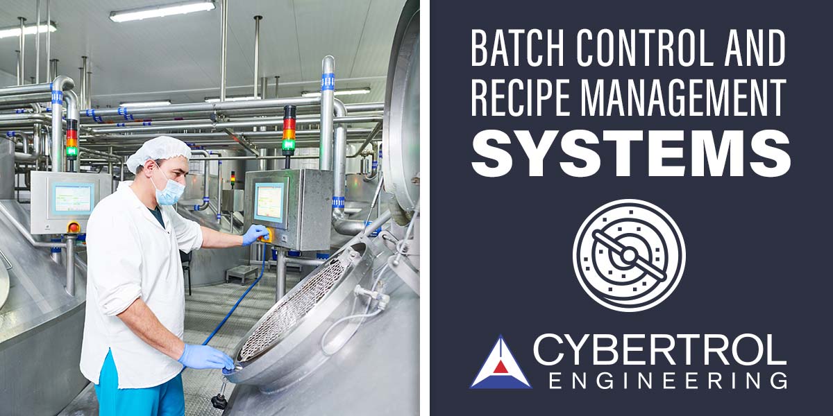 Batch Control & Recipe Management Systems Process Control Automation