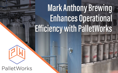 Mark Anthony Brewing Enhances Operational Efficiency with PalletWorks